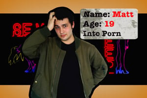 This is Matt. Matt loves porn.