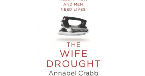 the wife drought by annabel crabb