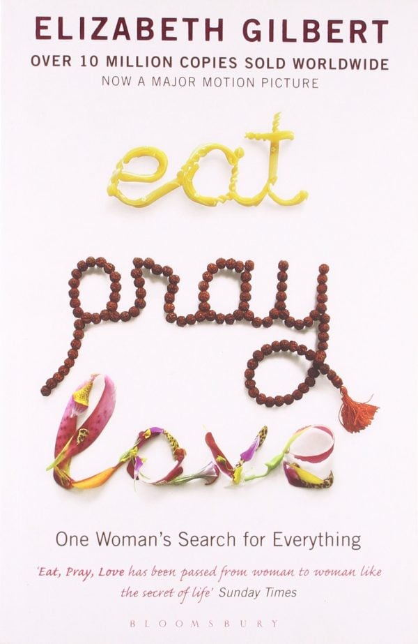 Eat, Pray, Love - Elizabeth Gilbert