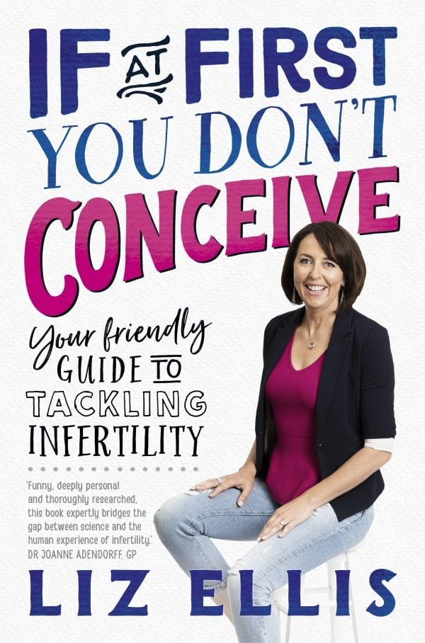 Liz Ellis if at first you don't conceive
