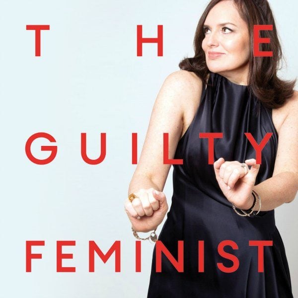best podcasts women The Guilt feminist